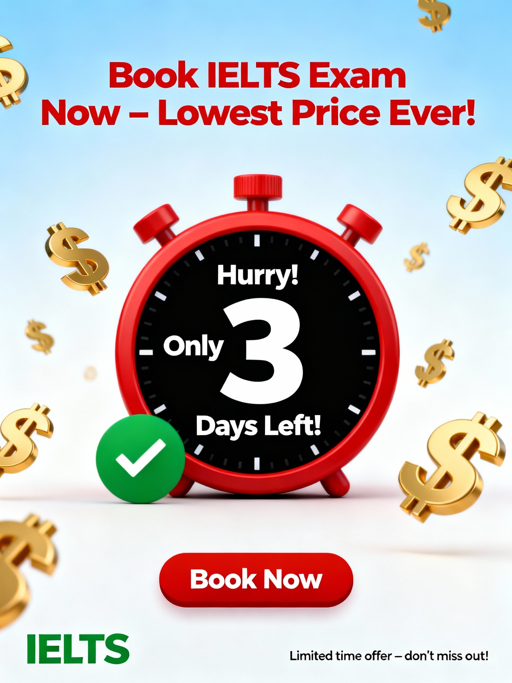Book your IELTS Exam at Lowest Price Today!! Hurry!!