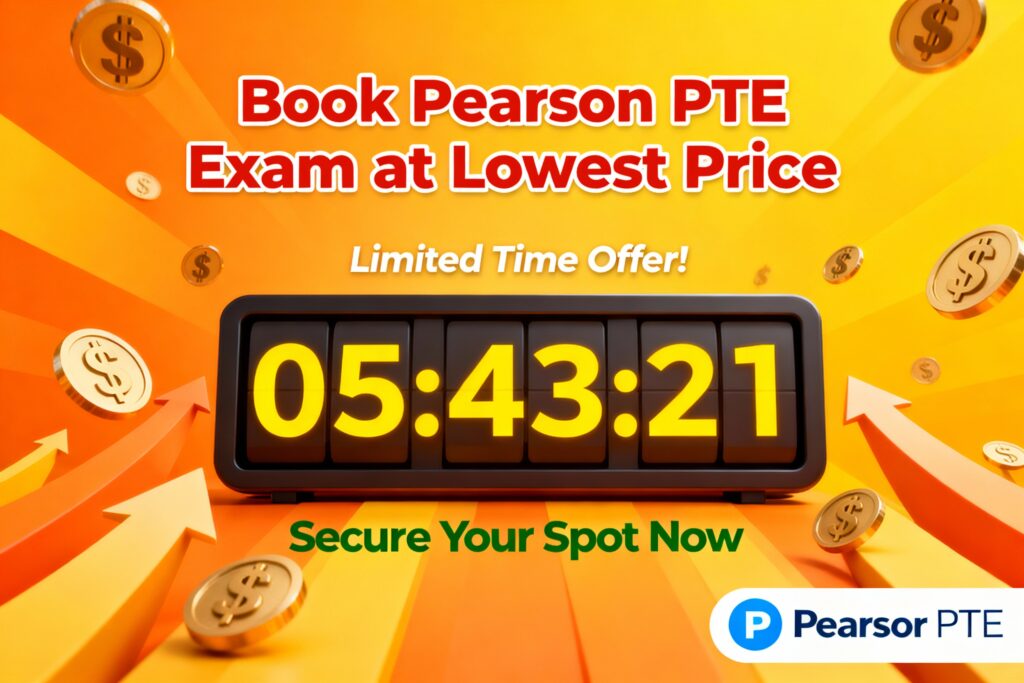 Book your Pearson PTE Exam at Lowest Price Today !!! Hurry