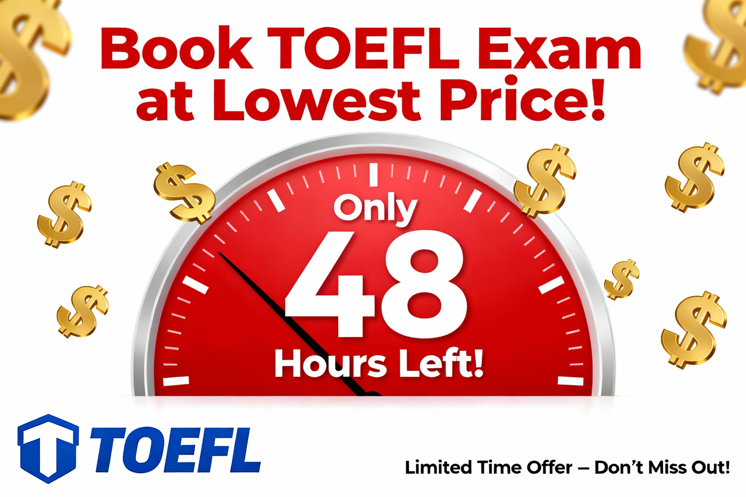 Book your TOEFL Exam at Lowest Price Today!! Hurry!!